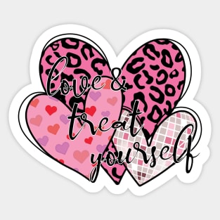 love and treat yourself Sticker
